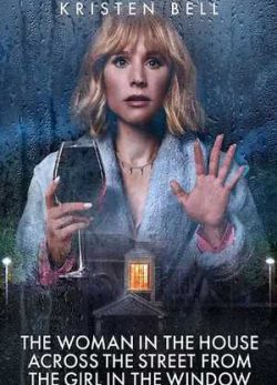 دانلود سریال The Woman in the House Across the Street from the Girl in the Window 2022 زیرنویس