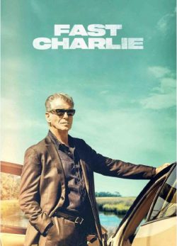 دانلود فیلم Fast Charlie 2023 دوبله فارسی