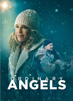 دانلود فیلم Ordinary Angels 2023 زیرنویس فارسی چسبیده