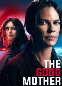 دانلود فیلم 2023 The Good Mother زیرنویس چسبیده