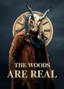 دانلود فیلم The Woods Are Real 2024 زیرنویس فارسی چسبیده